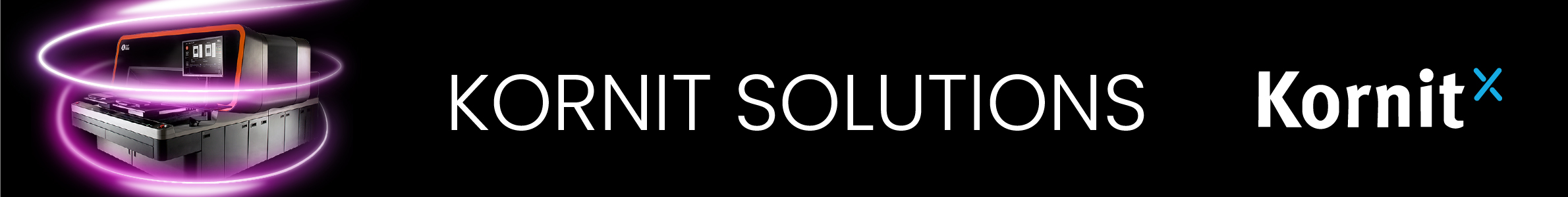 Kornit Solutions Kornit X Website Banner Kornit Solutions Kornit X Website Banner